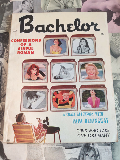 THE BACHELOR VINTAGE MEN'S MAGAZINE MAY 1957 THE CONFESSIONS OF A SINFUL WOMAN PAPA HEMMINGWAY