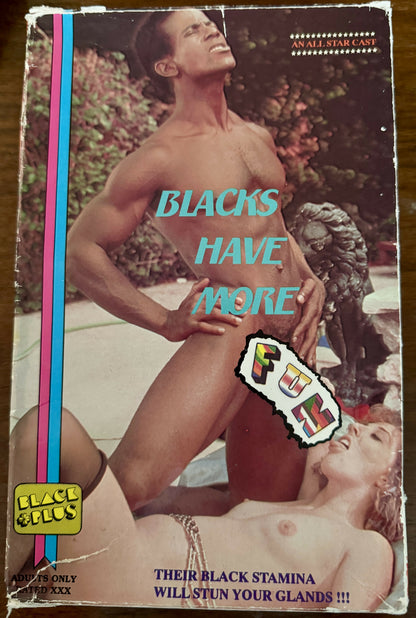 Blacks Have More Fun (VHS)