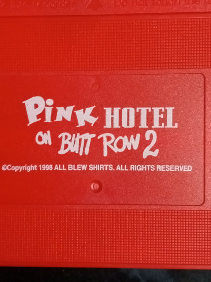 PINK HOTEL ON BUTT ROW 2