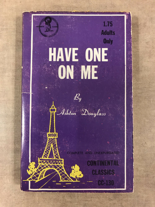 Vintage 1968 Pulp Book “Have One On Me” by Ashton Douglass, Continental Classics CC13