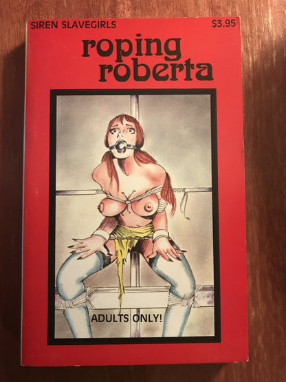 Vintage 1985 Pulp Book “ROPING ROBERTA” Siren Slavegirls Series SS-107