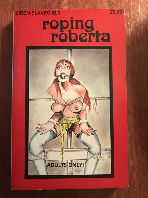 Vintage 1985 Pulp Book “ROPING ROBERTA” Siren Slavegirls Series SS-107
